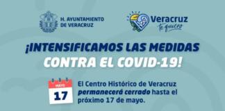Permanecerá cerrado el Centro Histórico de la ciudad de Veracruz hasta el 17 de mayo Cerrado el Centro Histórico de la ciudad de Veracruz hasta el 17 de mayo