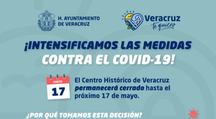Permanecerá cerrado el Centro Histórico de la ciudad de Veracruz hasta el 17 de mayo Cerrado el Centro Histórico de la ciudad de Veracruz hasta el 17 de mayo