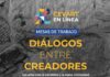 Invita CEVART a la tercera mesa de trabajo “Diálogos entre creadores”