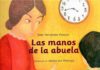 Invita IVEC a la lectura en voz alta de Las manos de la abuela, de Ester Hernández Palacios