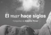Presenta GACX la exposición virtual El mar hace siglos, fotografías de Antonio Tovar