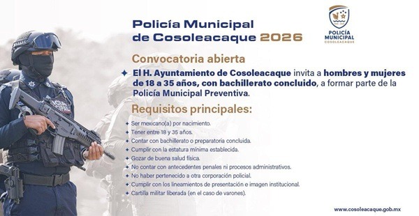 Cosoleacaque-PolicíaMpal Para mayores informes, acudir a las oficinas de Recursos Humanos ubicado en el Palacio Municipal, en un horario de 8:00 a 17:00 horas, de lunes a viernes.